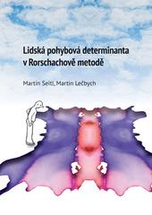 Kniha: Lidská pohybová determinanta v Rohrschachově metodě - Martin Seitl