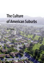 Kniha: The Culture of American Suburbs - Jiří Flajšar