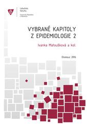 Kniha: Vybrané kapitoly z epidemiologie 2  2.vydání - Ivanka Matoušková