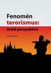 Kniha: Fenomén terorismus: česká perspektiva - Ondřej Filipec