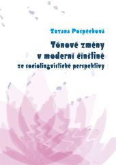 Kniha: Tónové změny v moderní čínštině ze sociolingvistické perspektivy - Zuzana Pospěchová