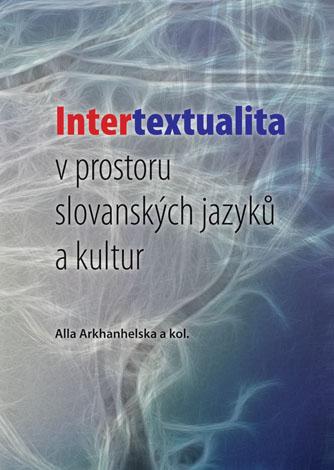 Kniha: Intertextualita v prostoru slovanských jazyků a kulturkolektív autorov