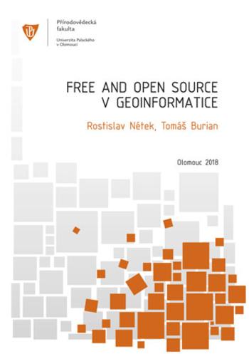 Kniha: Free and open source v geoinformatice - Rostislav Nétek
