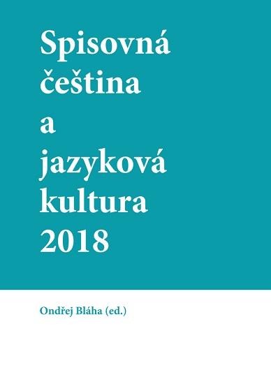 Kniha: Spisovná čeština a jazyková kultura 2018 - Ondřej Bláha