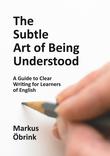 Kniha: The Subtle Art of Being Understood - Markus Öbrink