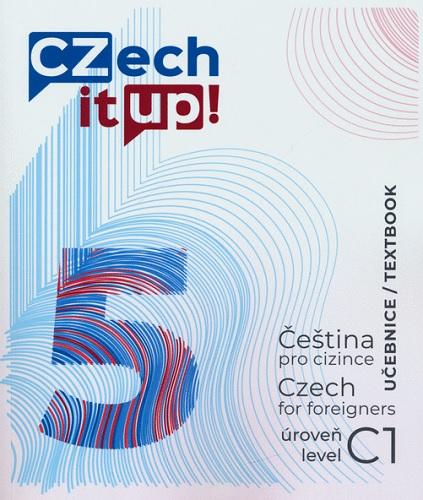 Kniha: Czech it UP! 5 (úroveň C1, učebnice) - Darina Hradilová
