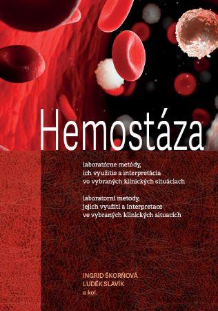 Kniha: Hemostáza - Ingrid Škorňová