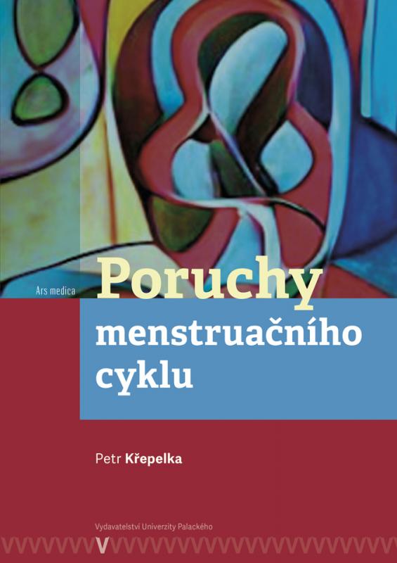 Kniha: Poruchy menstruačního cyklu - Petr Křepelka