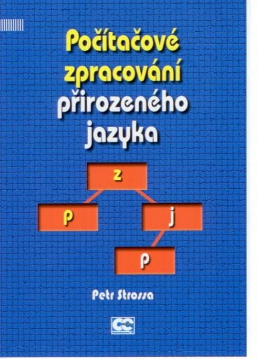 Kniha: Počítačové zpracování přirozeného jazyka - Petr Strossa