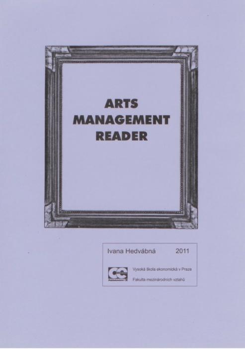 Kniha: Arts management reader - Ivana Hedvábná
