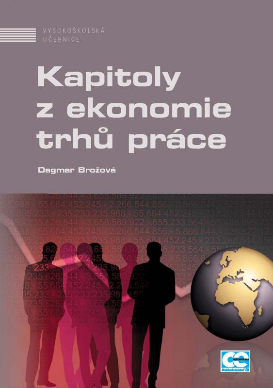 Kniha: Kapitoly z ekonomie trhů práce - Dagmar Brožová