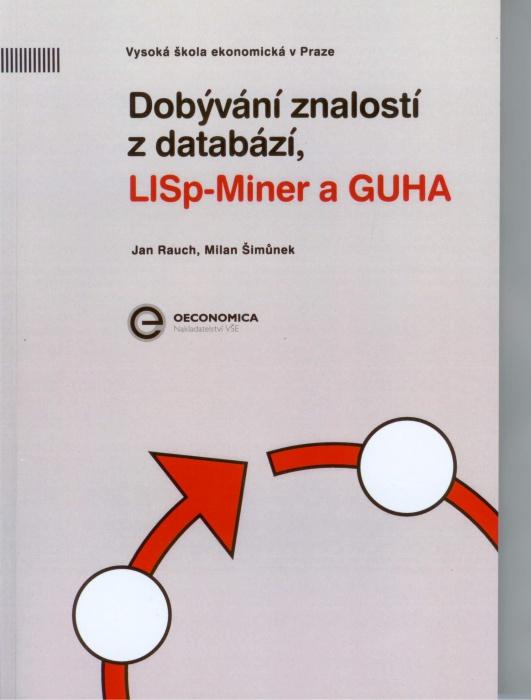 Kniha: Dobývání znalostí z databází, LISp - Miner a GUHA - Jan Rauch