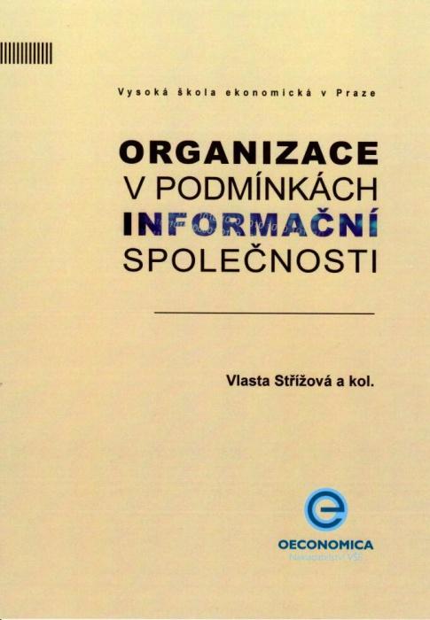 Kniha: Organizace v podmínkách informační společnosti - Vlasta Střížová