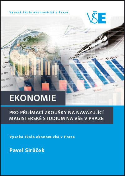 Kniha: Ekonomie pro přijímací zkoušky na navazující magisterské studium - Pavel Sirůček
