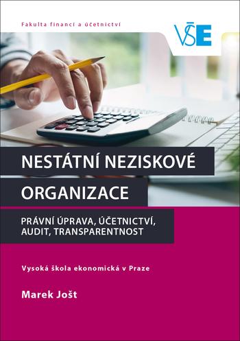 Kniha: Nestátní neziskové organizace: právní úprava, účetnictví, audit, transparentnost - Marek Jošt