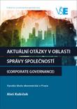Aktuální otázky v oblasti správy společností (Corporate Governance)