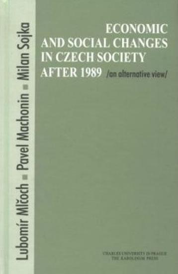 Kniha: Economic and Social Changes in Czech Society after 1989 - Mlčoch Lubomír