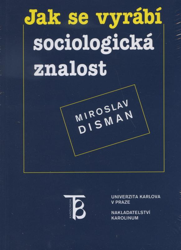 Kniha: Jak se vyrábí sociologická znalost - Miroslav Disman