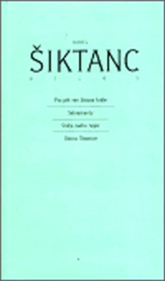 Kniha: Dílo 5: Pro pět ran blázna krále / Sakramenty / Srdce svého nejz / Ostrov Štvanice - Šiktanc Karel