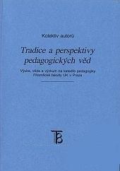 Kniha: Tradice a perspektivy pedagogických věd - Růžena Váňová