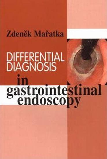 Kniha: Differential Diagnosis in Gastrointestinal Endoscopy  - Mařatka Zdeněk