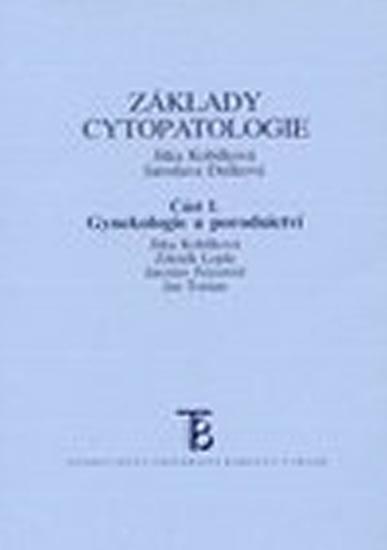 Kniha: Základy cytopatologie I. - Kobilková Jitka