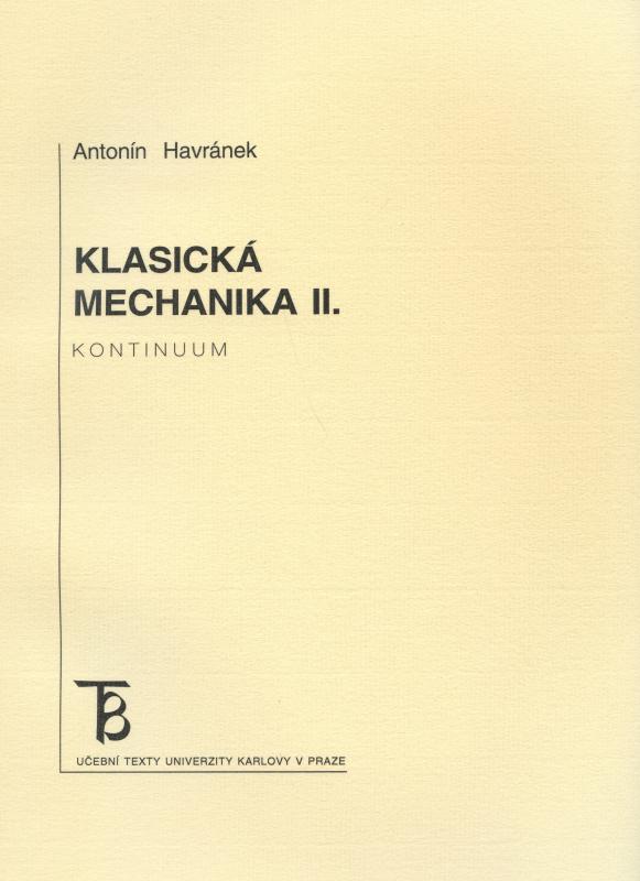 Kniha: Klasická mechanika II. Kontinuum - Antonín Havránek