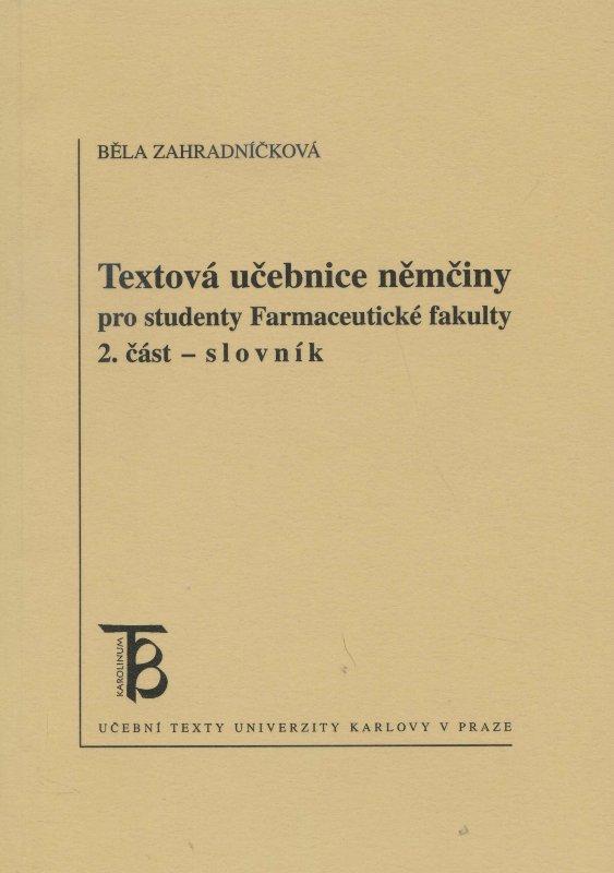 Kniha: Textová učebnice němčiny pro studenty Farmaceutické fakulty 2.část - Běla Zahradníčková