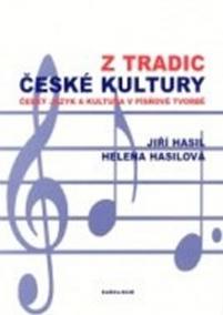 Z tradic české kultury - Český jazyk a kultura v písňové tvorbě