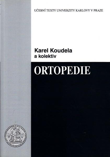 Kniha: Ortopedie - Karel Koudela