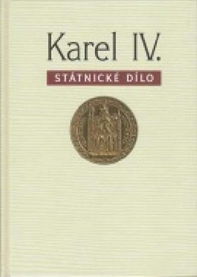 Kniha: Karel IV.Státnické dílo - Bláhová Marie