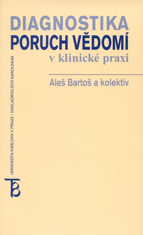 Kniha: Diagnostika poruch vědomí v klinické praxi - Aleš Bartoš