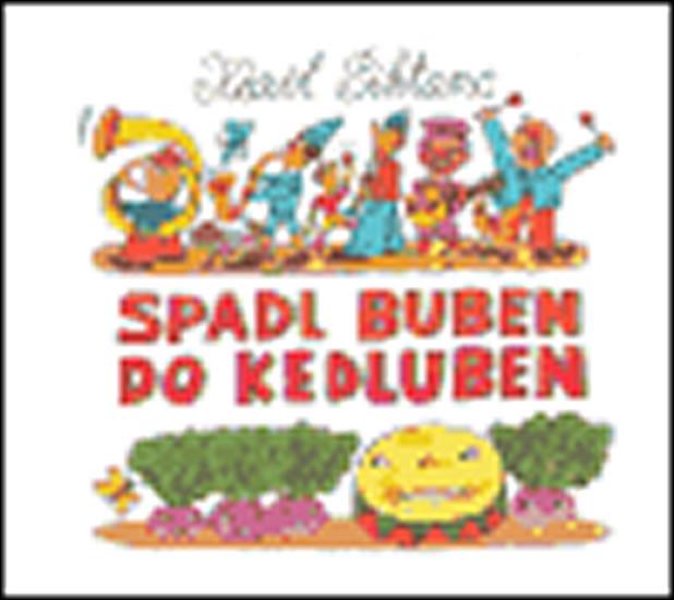 Kniha: Spadl buben do kedluben - Šiktanc Karel