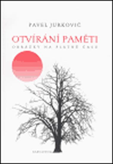 Kniha: Otvírání paměti - Jurkovič Pavel