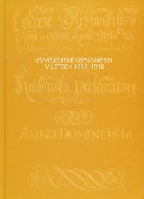 Vývoj české ústavnosti v letech 1618 - 1918