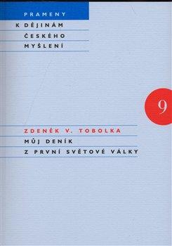 Kniha: Můj deník z první světové války - Tobolka, Zdeněk Václav