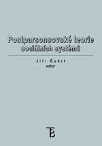 Kniha: Postparsonsovské teorie sociálních systémů - Jiří Šubrt