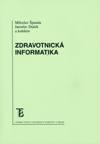 Kniha: Zdravotnická informatika - Miloslav Špunda