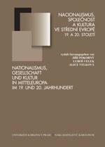 Kniha: Nacionalismus, společnost a kultura ve střední Evropě 19. a 20. století. - Kolektív autorov
