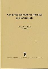 Kniha: Chemická laboratorní technika pro farmaceuty - Alexandr Hrabálek