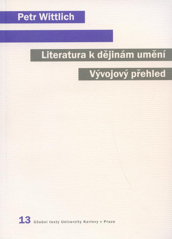 Kniha: Literatura k dějinám umění - Petr Wittlich