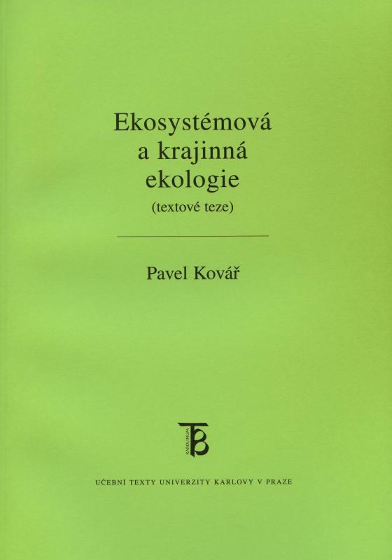 Kniha: Ekosystémová a krajinná ekologie (textové teze) - Pavel Kovář