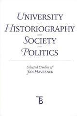 Kniha: University - Historiography - Society - Politics. Selected Studies of Jan Havránek - Jiří Pešek