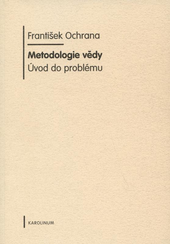 Kniha: Metodologie vědy - František Ochrana