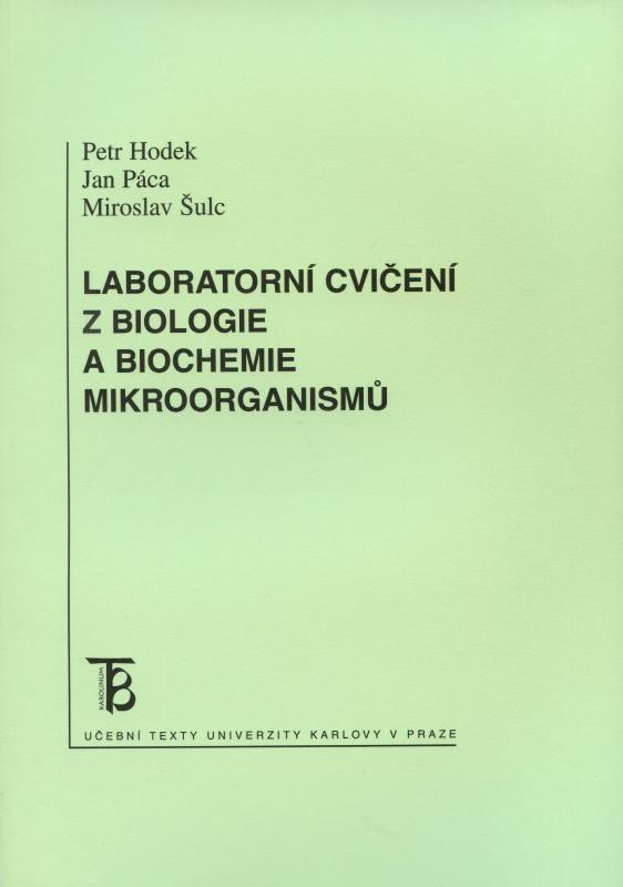 Kniha: Laboratorní cvičení z biologie a biochemie mikroorganismů - Petr Hodek