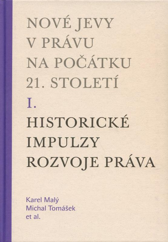 Kniha: Nové jevy v právu na počátku 21. století (I.) - Michal Tomášek