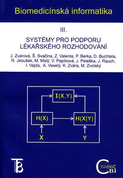 Kniha: Biomedicínská informatika III. - Jana Zvárová