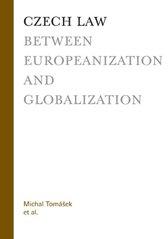 Kniha: Czech law between Europeanization and globalization - Michal Tomášek