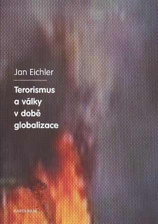 Kniha: Terorismus a války v době globalizace - Jan Eichler