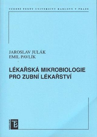 Kniha: Lékařská mikrobiologie pro zubní lékařství - Jaroslav Julák